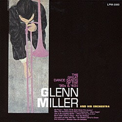 グレン・ミラー楽団「ザ・グレイト・ダンス・バンド・オブ・‘３０ｓ＆‘４０ｓ」