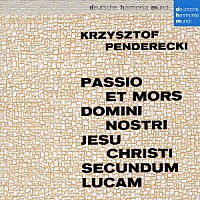 ケルン放送交響楽団 ヘンリーク・チシ「 ペンデレツキ：聖ルカ伝による主イエス・キリストの受難と死」