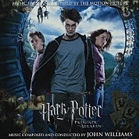 ジョン・ウィリアムズ「 『ハリー・ポッターとアズカバンの囚人』　オリジナル・サウンドトラック」