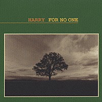 ＨＡＲＲＹ「 ＦＯＲ　ＮＯ　ＯＮＥ」