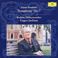 オイゲン・ヨッフム「 ブルックナー：交響曲第７番」