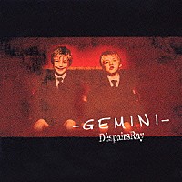 Ｄ’ｅｓｐａｉｒｓＲａｙ「 ＧＥＭＩＮＩ」