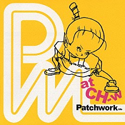 ＰＡＴＣＨ　ＷＯＲＫ　ＬＩＦＥ「ａｔ　ＣＨ－ｗ」