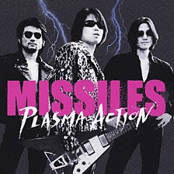 ＭＩＳＳＩＬＥＳ「プラズマアクション」