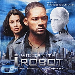 （オリジナル・サウンドトラック） マルコ・ベルトラミ「オリジナル・サウンドトラック　アイ，ロボット」
