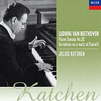 ジュリアス・カッチェン「 ベートーヴェン：ピアノ・ソナタ第３２番　ディアベッリの主題による３３の変奏曲」