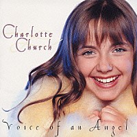 シャルロット・チャーチ「 天使の歌声」