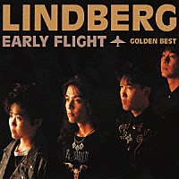 ＬＩＮＤＢＥＲＧ「ゴールデン☆ベスト リンドバーグ－ＥＡＲＬＹ