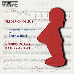 小川典子＆キャスリン・ストット「ディーリアス（ウォーロック編）：ピアノ・デュオによる名作集」
