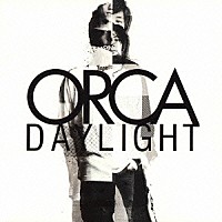 ＯＲＣＡ「 デイライト」