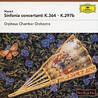オルフェウス室内管弦楽団「 モーツァルト：協奏交響曲Ｋ２９７ｂ・３６４」