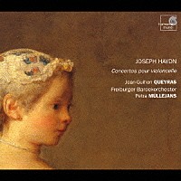 ジャン＝ギアン・ケラス「 ハイドン：チェロ協奏曲第１番・第２番　モン：チェロ協奏曲ト短調」