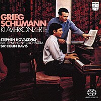 コリン・デイヴィス スティーヴン・コヴァセヴィチ「 グリーグ＆シューマン：ピアノ協奏曲」