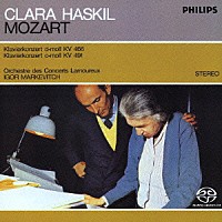 イーゴル・マルケヴィチ クララ・ハスキル「 モーツァルト：ピアノ協奏曲第２０番・第２４番」