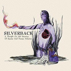 ＳＩＬＶＥＲ　ＢＡＣＫ「Ａ　Ｔｈｏｕｇｈｔ　Ｏｎ　Ｌｉｆｅ　Ｄｕｒａｔｉｏｎ　Ｏｆ　Ｓｐｅｃｉｅｓ　Ａｎｄ　Ｈｕｍａｎ　Ｂｅｈａｖｉｏｒｓ」