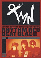 ＴＭＮ「 ＳＥＣＲＥＴ　ＲＨＹＴＨＭ｜ＴＩＭＥ　ＴＯ　ＣＯＵＮＴ　ＤＯＷＮ　ＲＨＹＴＨＭ　ＲＥＤ　ＢＥＡＴ　ＢＬＡＣＫ」