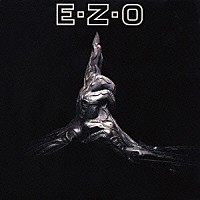 ＥＺＯ「 Ｅ・Ｚ・Ｏ」