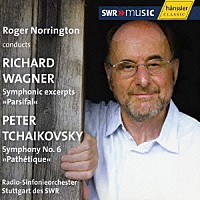 ロジャー・ノリントン「 チャイコフスキー：交響曲第６番「悲愴」／ワーグナー（ラインスドルフ編）：「パルジファル」交響的断章」