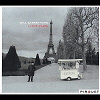 ビル・キャロザース・トリオ「 パリに恋して」