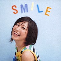 小野真弓「 ＳＭＩＬＥ」