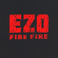 ＥＺＯ「 ＦＩＲＥ　ＦＩＲＥ」