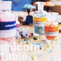 ｕｎｉｃｏｒｎ　ｔａｂｌｅ「 ｕｎｉｃｏｕｎｔａｂｌｅ」