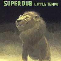 ＬＩＴＴＬＥ　ＴＥＭＰＯ「 ＳＵＰＥＲ　ＤＵＢ」