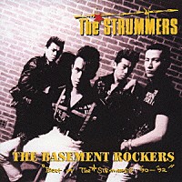 Ｔｈｅ　ＳＴＲＵＭＭＥＲＳ「 ＴＨＥ　ＢＡＳＥＭＥＮＴ　ＲＯＣＫＥＲＳ　“ＢＥＳＴ　ＯＦ　Ｔｈｅ　ＳＴＲＵＭＭＥＲＳ　’９０－’９２”」