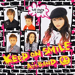 Ａｉ＋ＢＡＮＤ「ＫＥＥＰ　ＯＮ　ＳＭＩＬＥ」