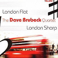 デイヴ・ブルーベック「 ロンドン・フラット、ロンドン・シャープ」