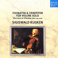 シギスヴァルト・クイケン「 バッハ：無伴奏ヴァイオリン・ソナタ＆パルティータ（全曲）」