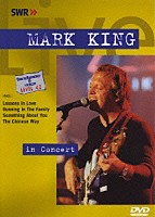 マーク・キング「 マーク・キング・イン・コンサート」