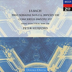 ピーター・ハーフォード「Ｊ．Ｓ．バッハ：オルガンのためのトリオ・ソナタ＆協奏曲全集」