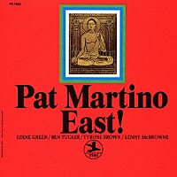 パット・マルティーノ「 イースト！」
