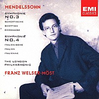 フランツ・ウェルザー＝メスト「 メンデルスゾーン：交響曲　第３番「スコットランド」　交響曲　第４番「イタリア」」