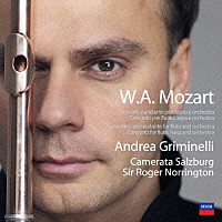 アンドレア・グリミネッリ「 モーツァルト：フルートとハープのための協奏曲／協奏曲第１番・第２番／フルートとオーケストラのためのアンダンテ」