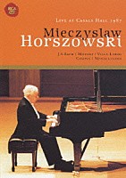 ミエツィスラフ・ホルショフスキ「 ミエチスラフ・ホルショフスキー・カザルス・ホール・ライヴ１９８７」