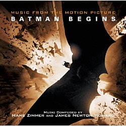 （オリジナル・サウンドトラック） ハンス・ジマー ジェームズ・ニュートン・ハワード「バットマン　ビギンズ　オリジナル・サウンドトラック」