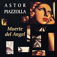 アストル・ピアソラ五重奏団「 天使の死～オデオン劇場１９７３」