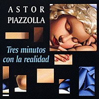 アストル・ピアソラと新タンゴ六重奏団「 現実との３分間～クルブ・イタリアーノ１９８９」