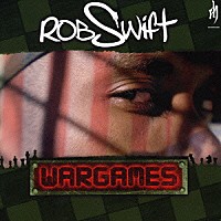 ロブ・スウィフト「 ＷＡＲＧＡＭＥＳ」