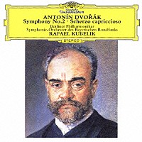 ラファエル・クーベリック「 ドヴォルザーク：交響曲第２番　スケルツォ・カプリチオーソ」