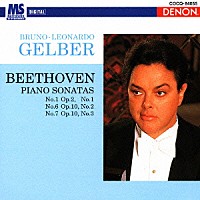 ブルーノ＝レオナルド・ゲルバー「 ベートーヴェン：ピアノ・ソナタ　第７番ニ長調作品１０の３／第１番ヘ短調作品２の１／第６番ヘ長調作品１０の２」