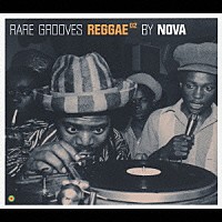 （オムニバス）「 Ｒａｒｅ　Ｇｒｏｏｖｅｓ　ＲＥＧＧＡＥ　０２　Ｂｙ　Ｎｏｖａ」