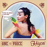 ＨＩＹＯＲＩ「 ＯＮＥ　ＶＯＩＣＥ」