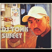 ＤＪ　ＴＯＮＫ「 ＳＷＥＥＴ」