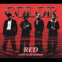 ＣＯＬＯＲ「ＲＥＤ ～Ｌｏｖｅ ｉｓ ａｌｌ ａｒｏｕｎｄ～」 | RZCD-45244 | 4988064452446 | Shopping |  Billboard JAPAN