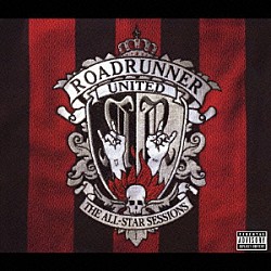 ロードランナー・ユナイテッド「オール・スター・セッションズ」