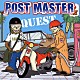 ＰＯＳＴ　ＭＡＳＴＥＲ「ＱＵＥＳＴ」