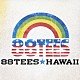 （オムニバス） パウ・ハナ ソラナ Ｊｒｏｑ カナロ ミロ・シェード ケヴィン・プアヒ「８８ＴＥＥＳ★ＨＡＷＡＩＩ」